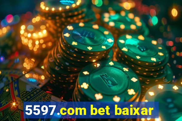 5597.com bet baixar